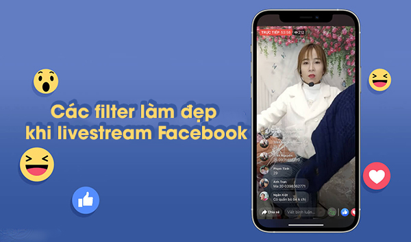 TOP các filter làm đẹp khi livestream Facebook trên điện thoại